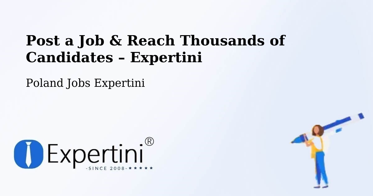 Post a Job in Marki – Hire the Right Talent - Marki, Poland Jobs Expertini