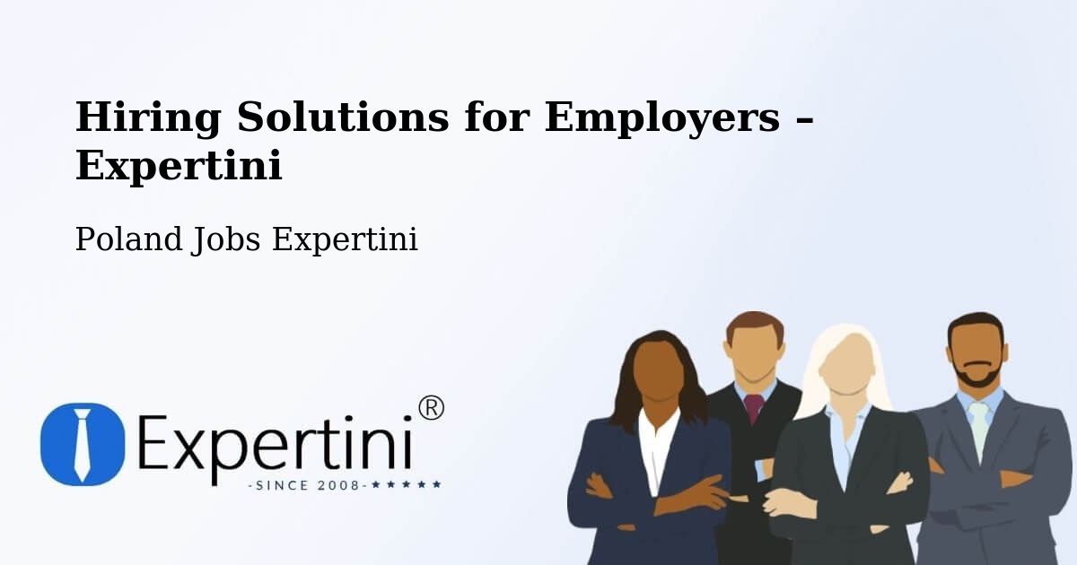 Hiring Solutions for Employers in Marki - Marki, Poland Jobs Expertini