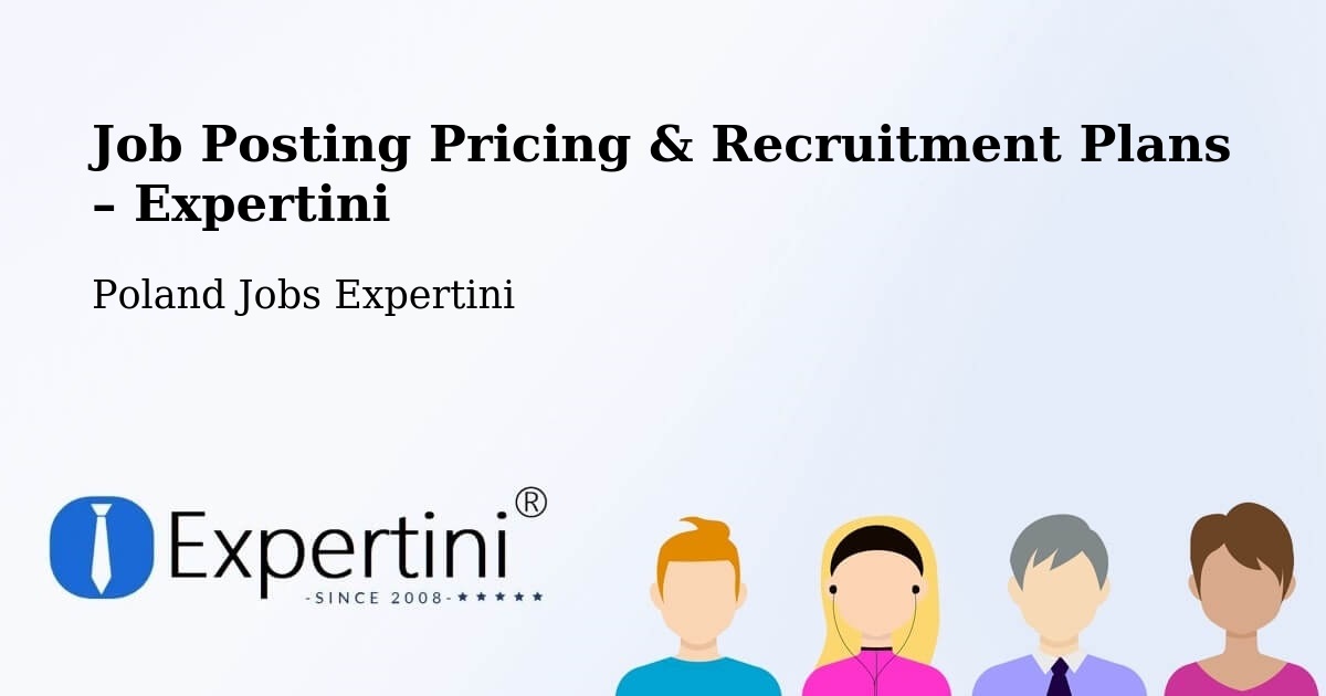 Job Posting Pricing & Recruitment Plans – Marki - Marki, Poland Jobs Expertini