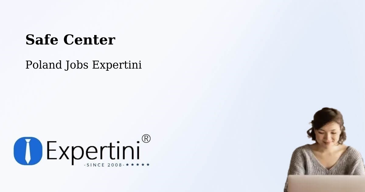 Safety Center – Marki - Poland Jobs Expertini