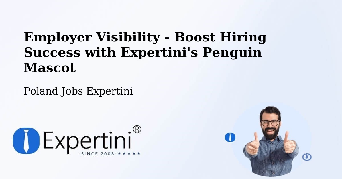 Employer Visibility Strategy – Marki - Poland Jobs Expertini
